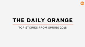 Here's a breakdown of the top stories The Daily Orange published during the spring 2018 semester.